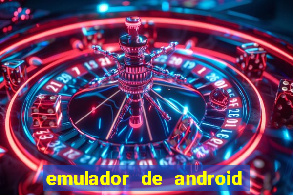 emulador de android para pc fraco